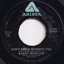 Load image into Gallery viewer, Barry Manilow - Can't Smile Without You / Sunrise (7 inch Record / Used)