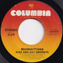 Load image into Gallery viewer, Manhattans - Kiss And Say Goodbye / Wonderful World Of Love (7 inch Record / Used)