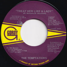 Load image into Gallery viewer, Temptations - Treat Her Like A Lady / Isn't The Night Fantastic (7 inch Record / Used)