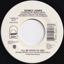 画像をギャラリービューアに読み込む, Quincy Jones - I'll Be Good To You (Single Mix) / (Instrumental) (7 inch Record / Used)