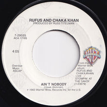 Load image into Gallery viewer, Rufus & Chaka Khan - Ain't Nobody / Sweet Thing (7 inch Record / Used)