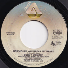 画像をギャラリービューアに読み込む, Bobby Womack - How Could You Break My Heart / I Honestly Love You (7 inch Record / Used)