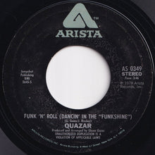 Load image into Gallery viewer, Quazar - Funk 'n' Roll (Dancin' In The "Funkshine") / Savin' My Love For A Rainy Day (7 inch Record / Used)