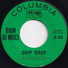画像をギャラリービューアに読み込む, Dion DiMucci - Drip Drop / No One's Waiting For Me (7 inch Record / Used)
