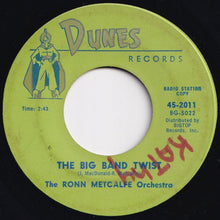 Load image into Gallery viewer, Ronn Metcalfe Orchestra - Twisting At The Wood Choppers Ball / The Big Band Twist (7 inch Record / Used)