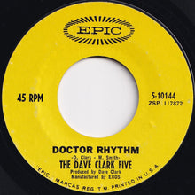 Load image into Gallery viewer, Dave Clark Five - You Got What It Takes / Doctor Rhythm (7 inch Record / Used)