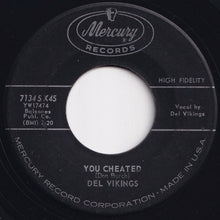 Load image into Gallery viewer, Del Vikings - You Cheated / Pretty Little Things Called Girls (7 inch Record / Used)