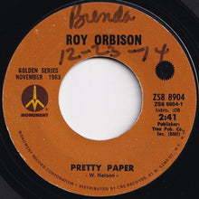 Load image into Gallery viewer, Roy Orbison - Pretty Paper / Beautiful Dreamer (7 inch Record / Used)