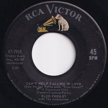 Load image into Gallery viewer, Elvis Presley - Can't Help Falling In Love / Rock-A-Hula Baby (7 inch Record / Used)