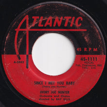 画像をギャラリービューアに読み込む, Ivory Joe Hunter - Since I Met You Baby / You Can't Stop This Rocking And Rolling (7 inch Record / Used)