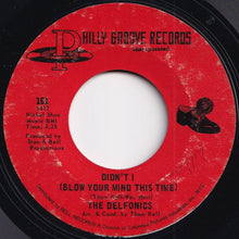 Load image into Gallery viewer, Delfonics - Didn't I (Blow Your Mind This Time) / Down Is Up, Up Is Down (7 inch Record / Used)