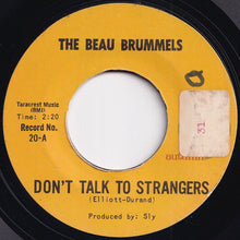 Load image into Gallery viewer, Beau Brummels - Don't Talk To Strangers / In Good Time (7 inch Record / Used)