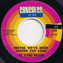 Load image into Gallery viewer, Flying Machine - Smile A Little Smile For Me / Maybe We've Been Loving Too Long (7 inch Record / Used)