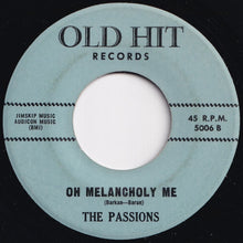 画像をギャラリービューアに読み込む, Passions - Just To Be With You / Oh Melancholy Me (7 inch Record / Used)