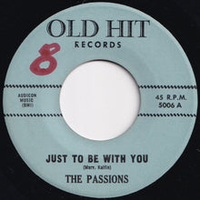 画像をギャラリービューアに読み込む, Passions - Just To Be With You / Oh Melancholy Me (7 inch Record / Used)