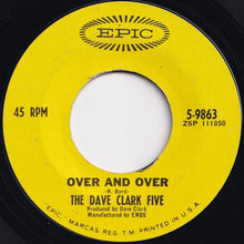 画像をギャラリービューアに読み込む, Dave Clark Five - Over And Over / I'll Be Yours (My Love) (7 inch Record / Used)