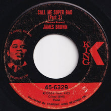 Load image into Gallery viewer, James Brown - Call Me Super Bad (Part 1 & Part 2) / (Part 3) (7 inch Record / Used)