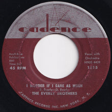Load image into Gallery viewer, Everly Brothers - Bye Bye Love / I Wonder If I Care As Much (7 inch Record / Used)