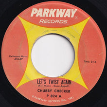 Load image into Gallery viewer, Chubby Checker - Let's Twist Again / Everything's Gonna' Be All Right (7 inch Record / Used)