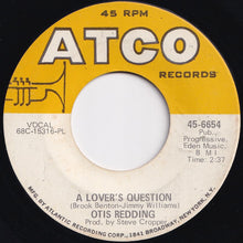 画像をギャラリービューアに読み込む, Otis Redding - A Lover's Question / You Made A Man Out Of Me (7 inch Record / Used)