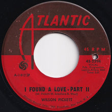 Load image into Gallery viewer, Wilson Pickett - I Found A Love (Part 1) / (Part 2) (7 inch Record / Used)