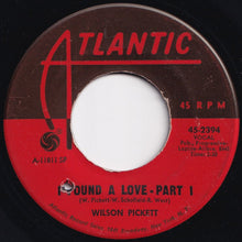 Load image into Gallery viewer, Wilson Pickett - I Found A Love (Part 1) / (Part 2) (7 inch Record / Used)