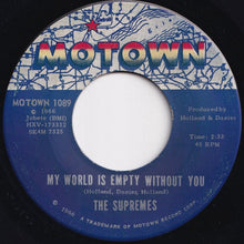 画像をギャラリービューアに読み込む, Supremes - My World Is Empty Without You / Everything Is Good About You (7 inch Record / Used)