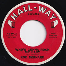 画像をギャラリービューアに読み込む, Rod Bernard - Who's Gonna Rock My Baby / Colinda (7 inch Record / Used)