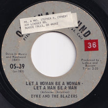 画像をギャラリービューアに読み込む, Dyke & The Blazers - Let A Woman Be A Woman - Let A Man Be A Man / Uhh (7 inch Record / Used)