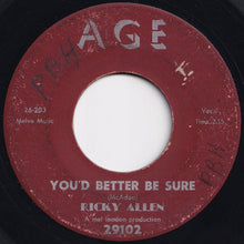 Load image into Gallery viewer, Ricky Allen - You'd Better Be Sure / You Were My Teacher (7 inch Record / Used)