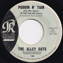 画像をギャラリービューアに読み込む, Alley Cats - Puddin' N' Tain (Ask Me Again I'll Tell You The Same) / Feel So Good (7 inch Record / Used)
