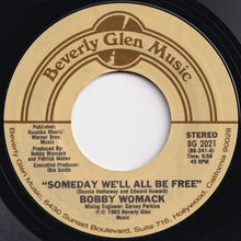 画像をギャラリービューアに読み込む, Bobby Womack - Someday We'll All Be Free / I Wish I Had Someone To Go Home To (7 inch Record / Used)