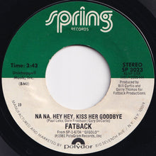 画像をギャラリービューアに読み込む, Fatback - I'm So In Love / Na Na, Hey Hey, Kiss Her Goodbye (7 inch Record / Used)