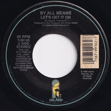 Load image into Gallery viewer, By All Means - Let's Get It On / Slow Jam (Can I Have This Dance With You) (7 inch Record / Used)