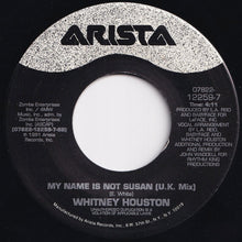 Load image into Gallery viewer, Whitney Houston - My Name Is Not Susan / (U.K. Mix) (7 inch Record / Used)