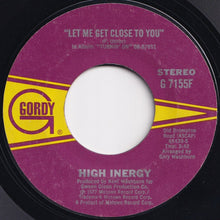 Load image into Gallery viewer, High Inergy - You Can't Turn Me Off (In The Middle Of Turning Me On) / Let Me Get Close To You (7 inch Record / Used)