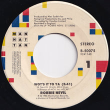 Load image into Gallery viewer, Robbie Nevil - Wot's It To Ya / (To Ya Remix) (7 inch Record / Used)