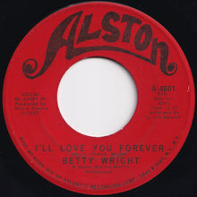 Load image into Gallery viewer, Betty Wright - Clean Up Woman / I'll Love You Forever (7 inch Record / Used)