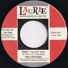 Load image into Gallery viewer, Chiffons - Sweet Talkin' Guy / Did You Ever Go Steady (7 inch Record / Used)