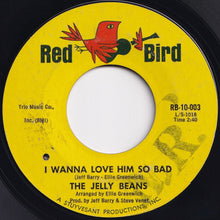 Load image into Gallery viewer, Jelly Beans - I Wanna Love Him So Bad / So Long (7 inch Record / Used)