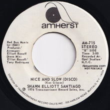 画像をギャラリービューアに読み込む, Shawn Elliott Santiago - Nice And Slow / (Disco) (7 inch Record / Used)