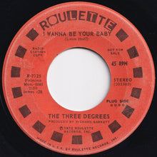 画像をギャラリービューアに読み込む, Three Degrees - I Wanna Be Your Baby (Mono) / (Stereo) (7 inch Record / Used)
