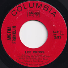 Load image into Gallery viewer, Aretha Franklin - Lee Cross / Until You Were Gone (7 inch Record / Used)