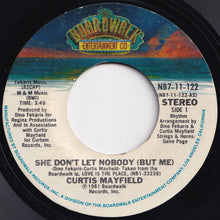 Load image into Gallery viewer, Curtis Mayfield - She Don't Let Nobody (But Me) / You Get All My Love (7 inch Record / Used)