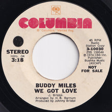 Load image into Gallery viewer, Buddy Miles - We Got Love (Mono) / (Stereo) (7 inch Record / Used)