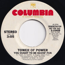 画像をギャラリービューアに読み込む, Tower Of Power - You Ought To Be Havin' Fun (Mono) / (Stereo) (7 inch Record / Used)