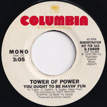 画像をギャラリービューアに読み込む, Tower Of Power - You Ought To Be Havin' Fun (Mono) / (Stereo) (7 inch Record / Used)