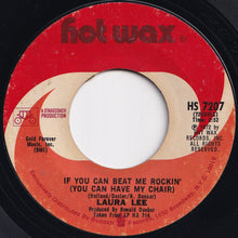 Load image into Gallery viewer, Laura Lee - If I'm Good Enough To Love (I'm Good Enough To Marry) / If You Can Beat Me Rockin' (You Can Have My Chair) (7 inch Record / Used)
