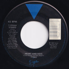 Load image into Gallery viewer, T'Pau - Heart And Soul / On The Wing (7 inch Record / Used)