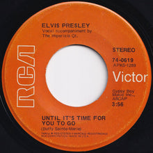 Load image into Gallery viewer, Elvis Presley - Until It's Time For You To Go / We Can Make The Morning (7 inch Record / Used)